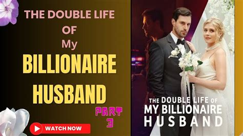 The Double Life of My Billionaire Husband .